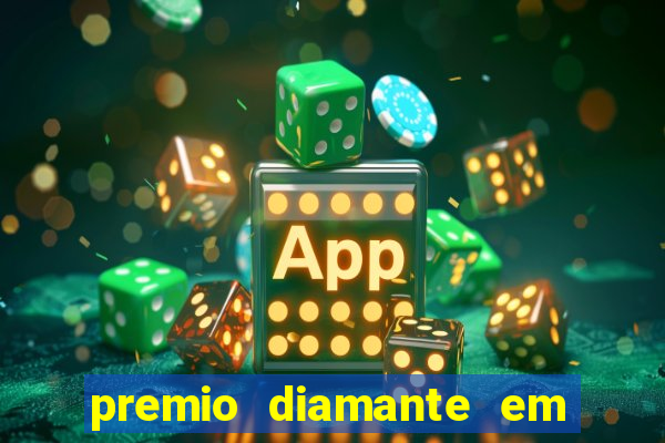 premio diamante em dinheiro blaze